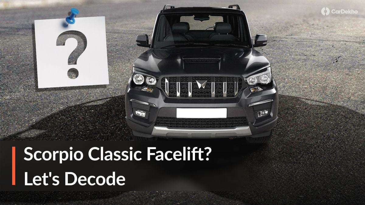 Scorpio Classic Facelift LEAKED? Let’s Decode The Myths! Scorpio Classic Facelift LEAKED? Let’s Decode The Myths!