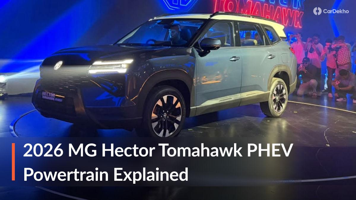 2026 MG Hector Tomahawk PHEV: Plug-in Hybrid Powertrain Explained With Battery, Range And Variants 2026 MG Hector Tomahawk PHEV: Plug-in Hybrid Powertrain Explained With Battery, Range And Variants