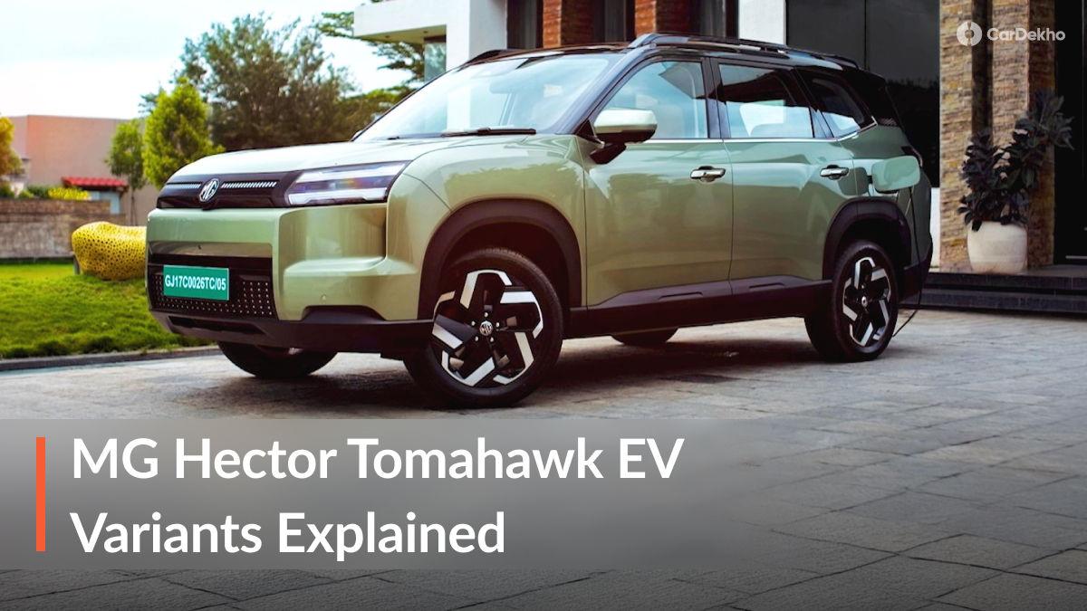 2026 MG Hector Tomahawk EV: What Variant Gets Which Feature? 2026 MG Hector Tomahawk EV: What Variant Gets Which Feature?