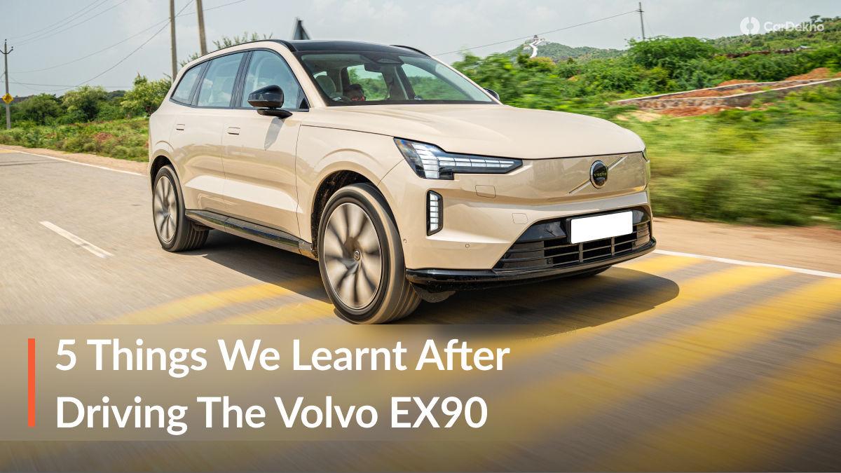 5 Things We Learnt After Driving The Volvo EX90 5 Things We Learnt After Driving The Volvo EX90