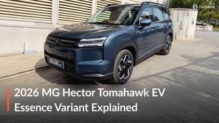 2026 MG Hector Tomahawk EV Top-End Essence Variant Explained! Do You Have To Spend The Extra Rs 4 Lakh? 2026 MG Hector Tomahawk EV Top-End Essence Variant Explained! Do You Have To Spend The Extra Rs 4 Lakh?
