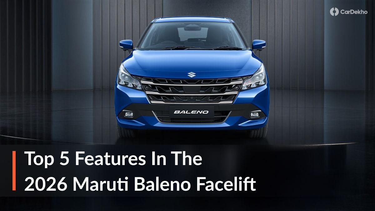 Top 5 Features In The 2026 Maruti Baleno Facelift You Should Know About Top 5 Features In The 2026 Maruti Baleno Facelift You Should Know About