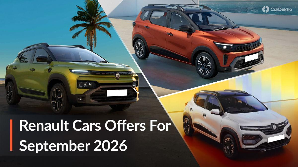 Renault Cars Get Benefits Of Up To Rs 1.30 Lakh In September 2026 Renault Cars Get Benefits Of Up To Rs 1.30 Lakh In September 2026