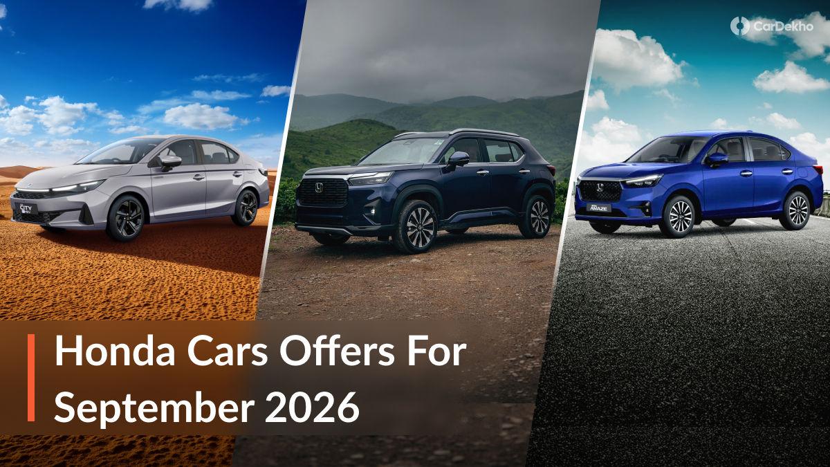 Get Benefits Of Up To Rs 2.44 Lakh On A Honda Car In September 2026 Get Benefits Of Up To Rs 2.44 Lakh On A Honda Car In September 2026