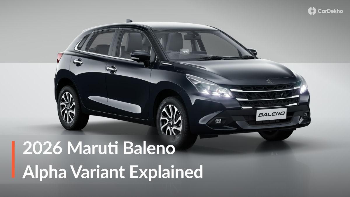2026 Maruti Baleno Alpha Variant Explained: Does It Make Sense To Go For The One Below The Top Model Of Maruti’s Updated Premium Hatchback? 2026 Maruti Baleno Alpha Variant Explained: Does It Make Sense To Go For The One Below The Top Model Of Maruti’s Updated Premium Hatchback?
