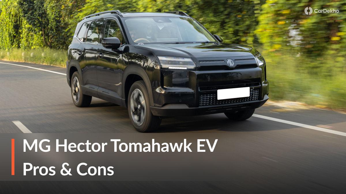 5 Things We Learnt After Driving The 2026 MG Hector Tomahawk EV: Pros & Cons Explained 5 Things We Learnt After Driving The 2026 MG Hector Tomahawk EV: Pros & Cons Explained