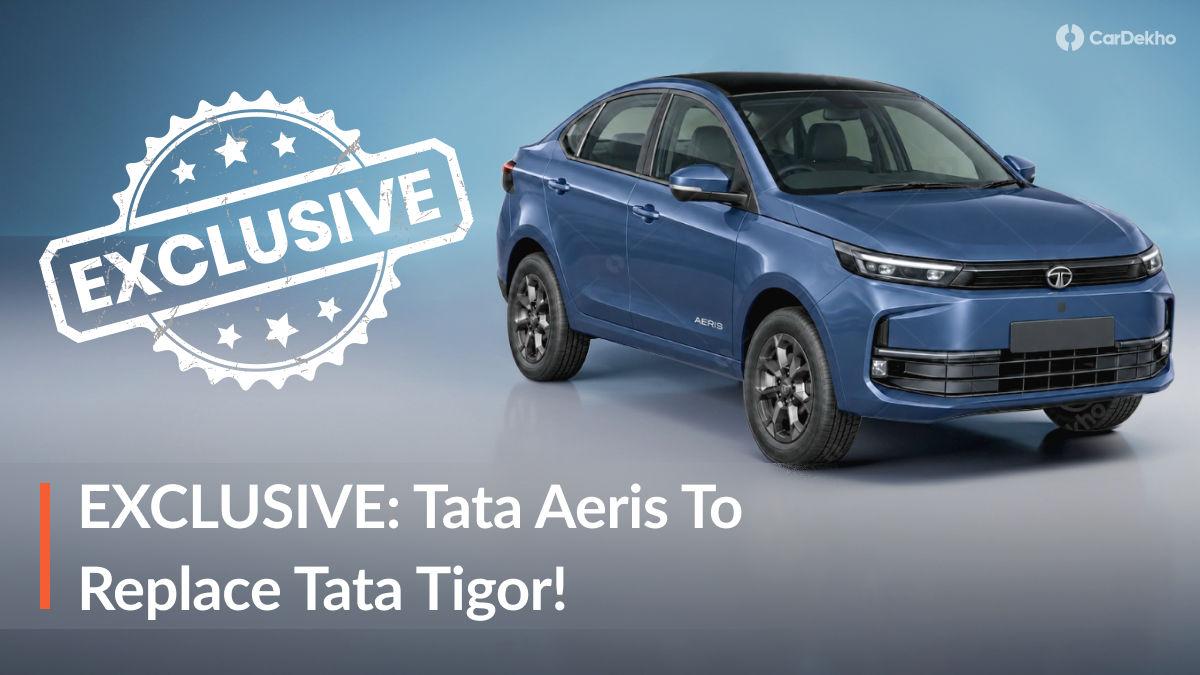 EXCLUSIVE: New Tata Aeris Sedan To Replace Tigor EXCLUSIVE: New Tata Aeris Sedan To Replace Tigor