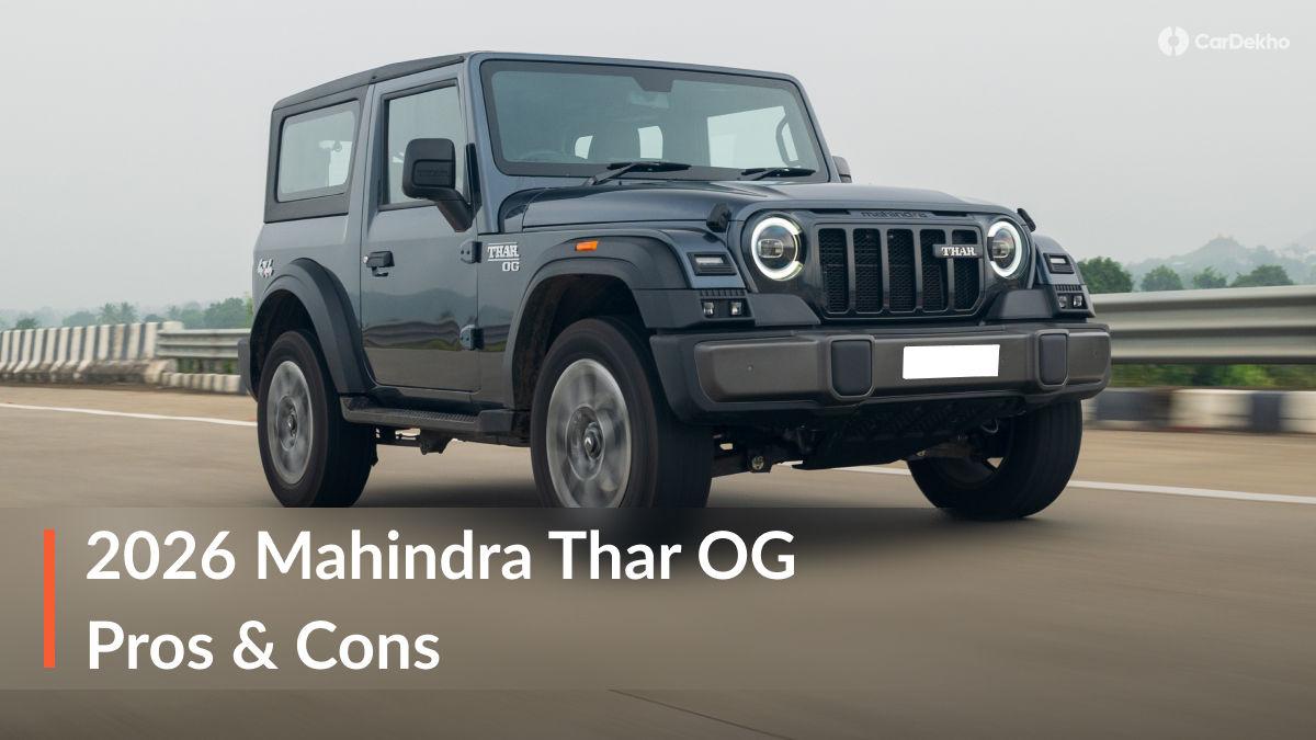 5 Things We Learnt After Driving The 2026 Mahindra Thar OG: Pros & Cons Explained 5 Things We Learnt After Driving The 2026 Mahindra Thar OG: Pros & Cons Explained