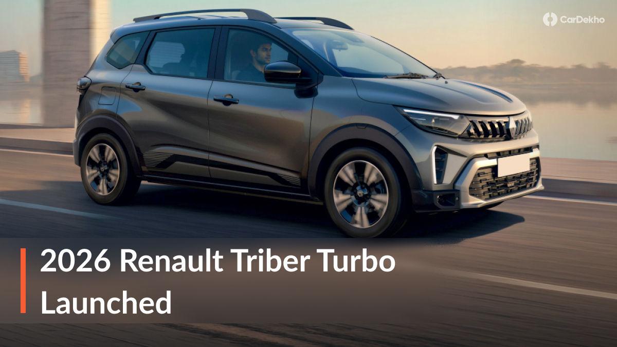 2026 Renault Triber Turbo Launched At Rs 7.84 Lakh: More Performance From A Small 7-seater! 2026 Renault Triber Turbo Launched At Rs 7.84 Lakh: More Performance From A Small 7-seater!