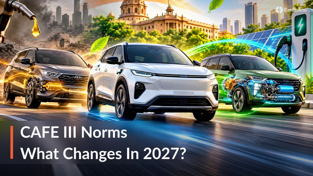 Big News For Car Buyers! CAFE 3 Norms Force Cars To Be More Fuel Efficient From 2027 Big News For Car Buyers! CAFE 3 Norms Force Cars To Be More Fuel Efficient From 2027