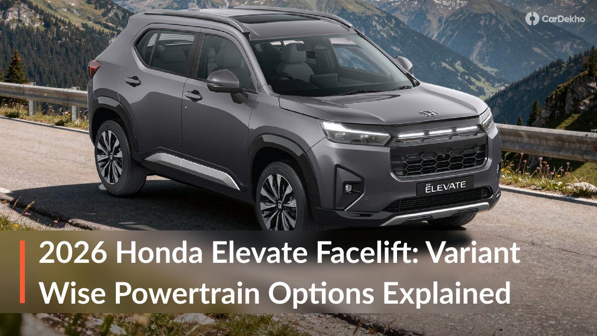 2026 Honda Elevate Facelift Powertrain Options Explained: Which Variant Gets The CVT Option? 2026 Honda Elevate Facelift Powertrain Options Explained: Which Variant Gets The CVT Option?