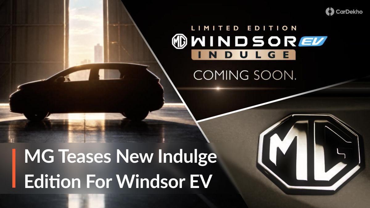 MG Windsor EV Indulge Edition Teased: It’s About To Get Even Fancier MG Windsor EV Indulge Edition Teased: It’s About To Get Even Fancier