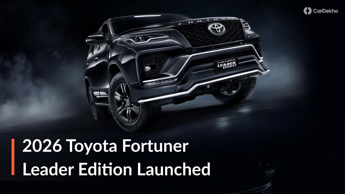 2026 Toyota Fortuner Leader Edition Launched At Rs 36.51 Lakh; Gets Cosmetic Upgrades & New Features 2026 Toyota Fortuner Leader Edition Launched At Rs 36.51 Lakh; Gets Cosmetic Upgrades & New Features