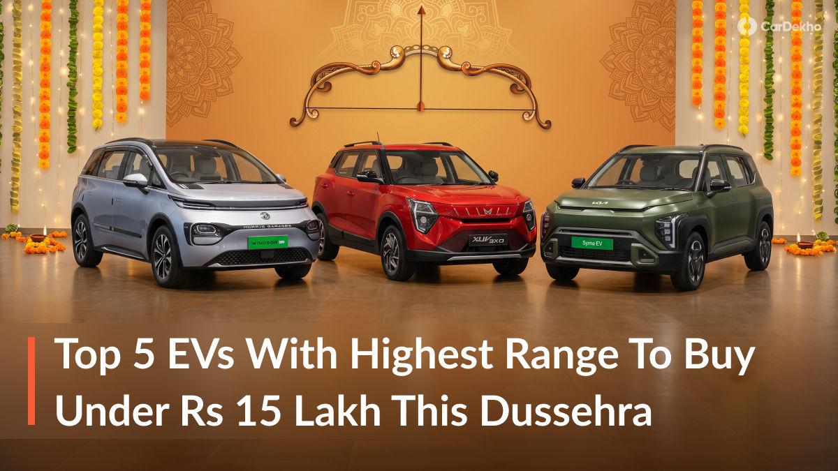 Want A Long-Range EV Under Rs 15 Lakh? Here Are 5 Options This Dussehra Want A Long-Range EV Under Rs 15 Lakh? Here Are 5 Options This Dussehra