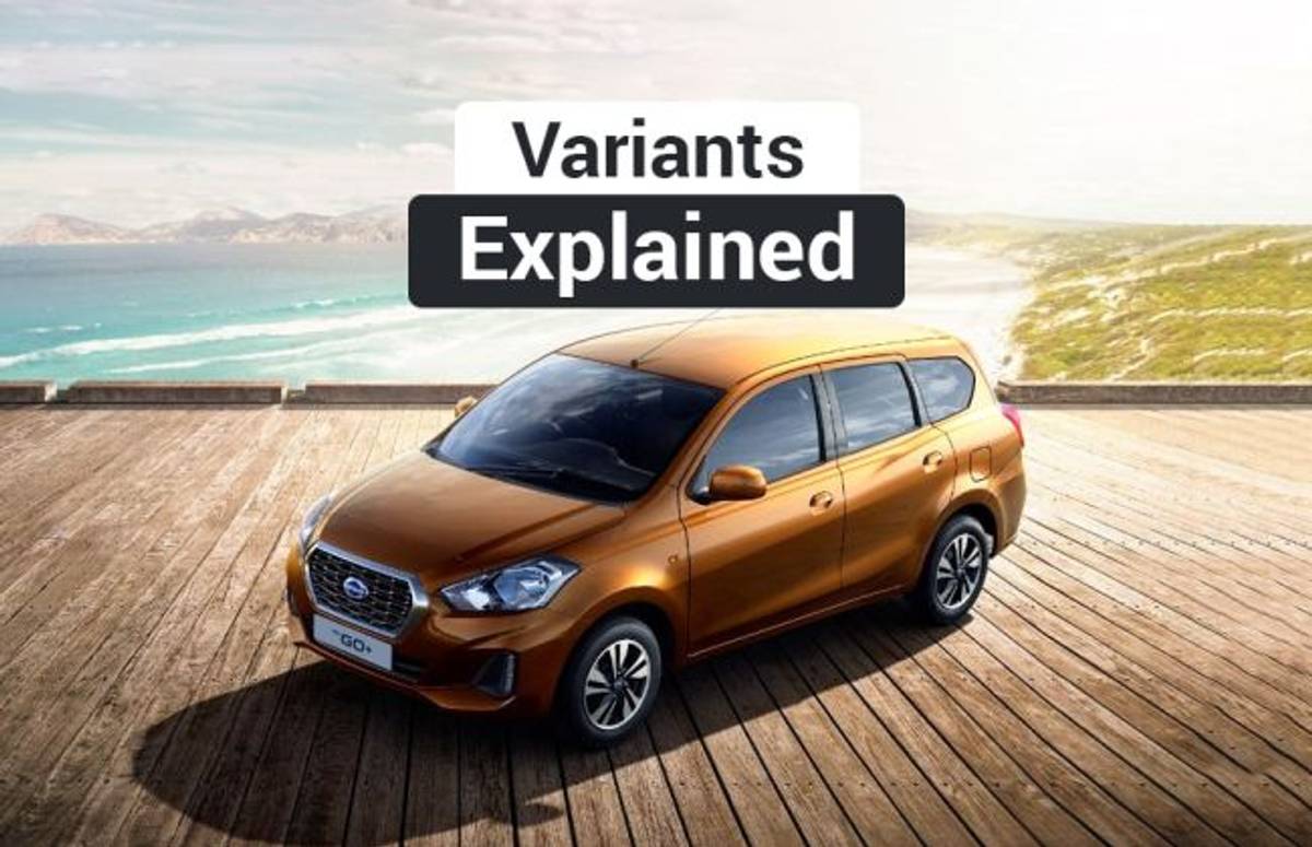 Datsun GO+ Facelift: Variants Explained Datsun GO+ Facelift: Variants Explained