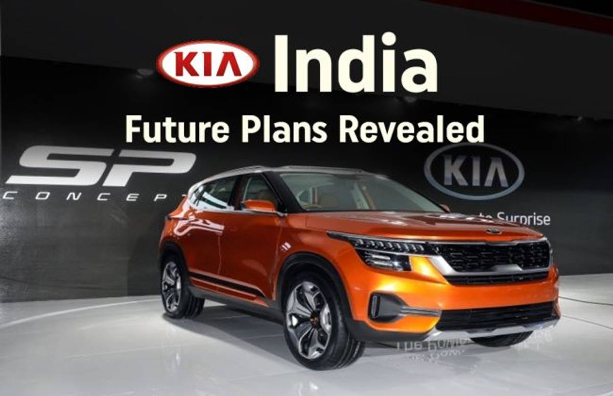 Kia Reveals India Plans Ahead Of 2019 Debut Kia Reveals India Plans Ahead Of 2019 Debut