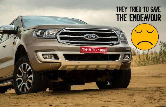 Ford Endeavour Practically Survived The Closure Of Native Manufacturing