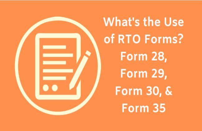 What s The Use Of Forms 28 29 30 35 Of RTO CarDekho Gaadi Store
