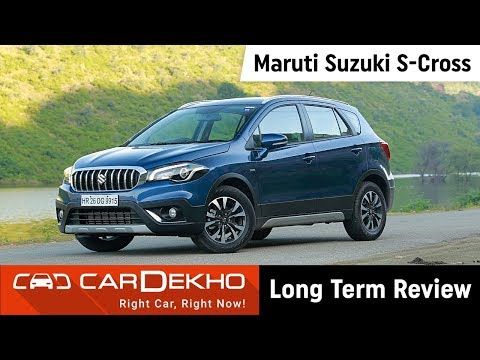 Maruti Suzuki S-Cross 2018 | 3000km Long-Term Review