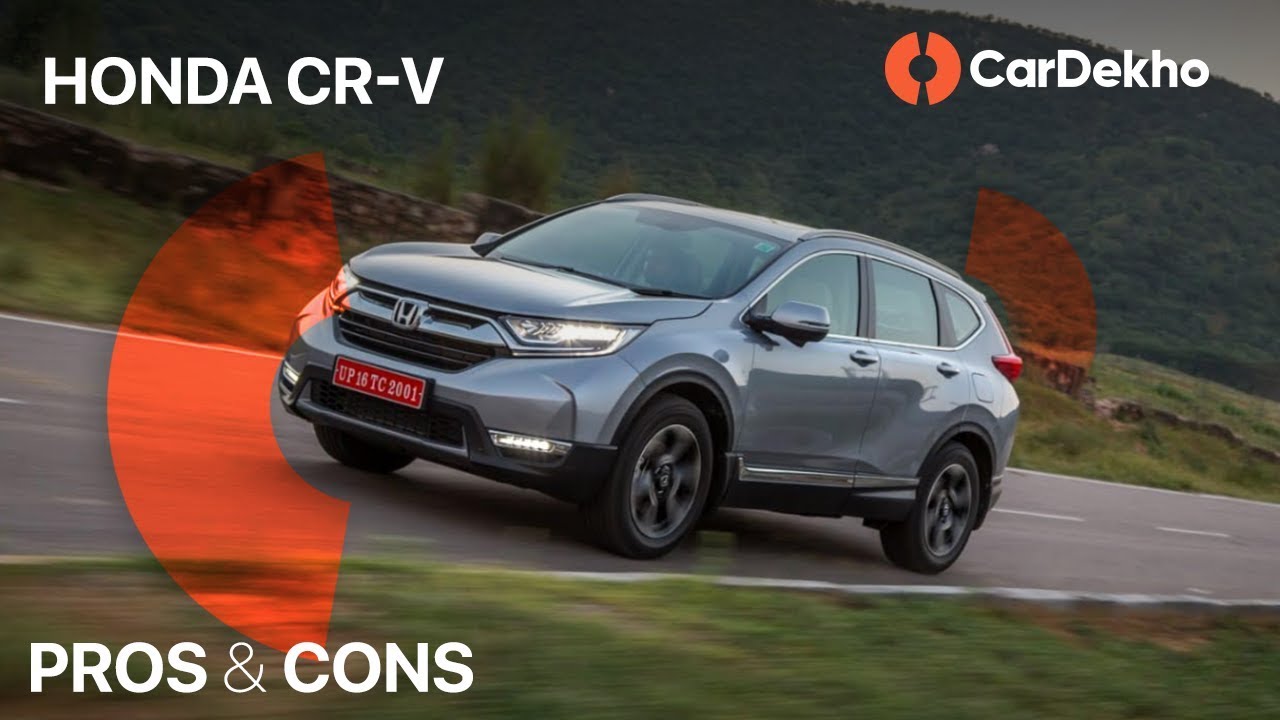 Honda CR-V: Pros, Cons & Should You Buy One? | CarDekho.com