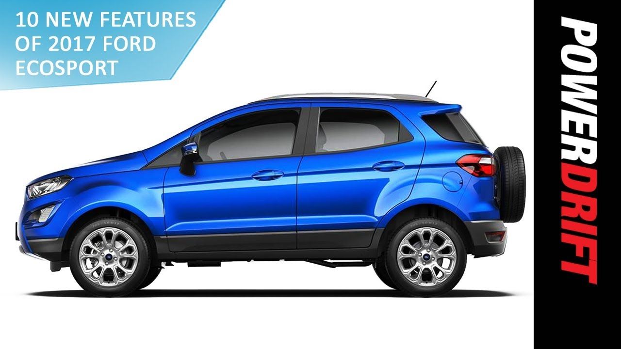 Ford Ecosport (2017) : 10 Things You Need To Know : PowerDrift