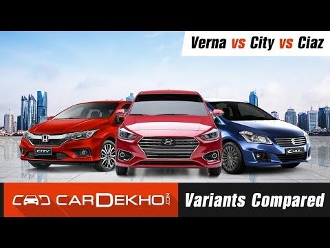 Maruti Suzuki Ciaz Maruti Suzuki Ciaz vs Hyundai Verna vs Honda City - Variants Compared